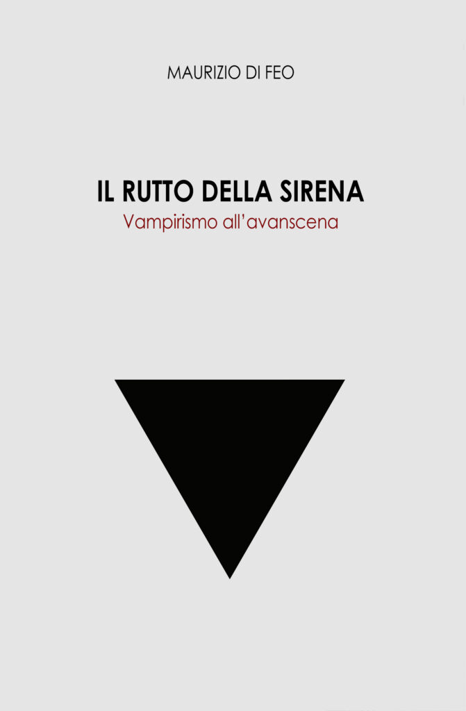 Il rutto della sirena. Romanzo Maurizio Di Feo